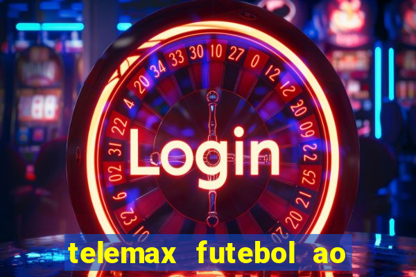 telemax futebol ao vivo gratis